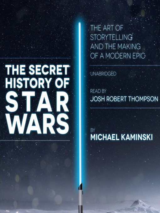 Title details for The Secret History of Star Wars by Mark Kaminski - Available